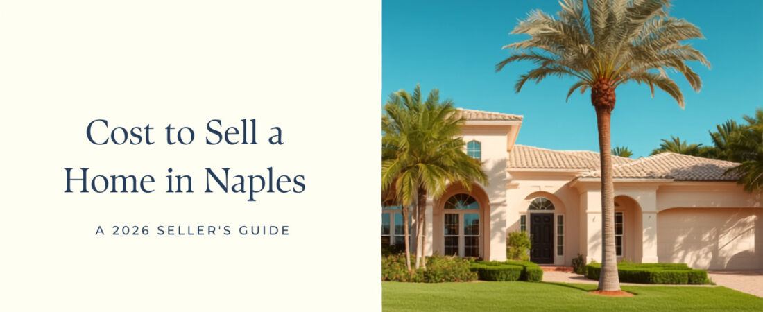 How Much Does It Cost to Sell a Home in Naples, FL? (2026)