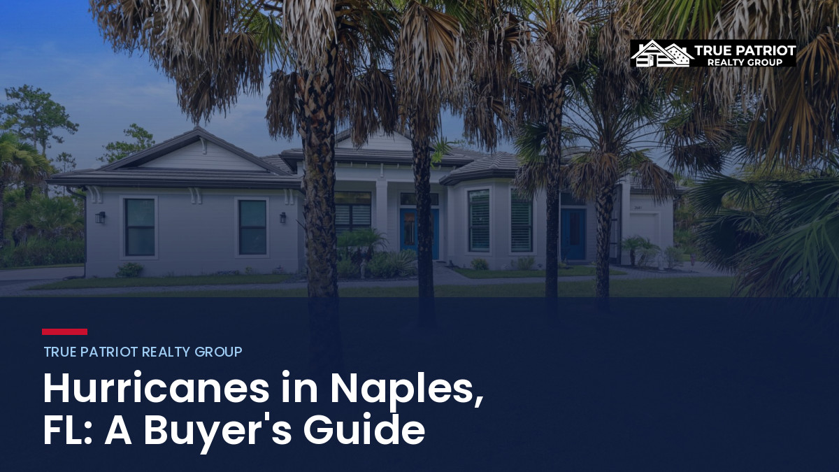 Hurricanes in Naples, FL: A 2026 Home Buyer’s Guide