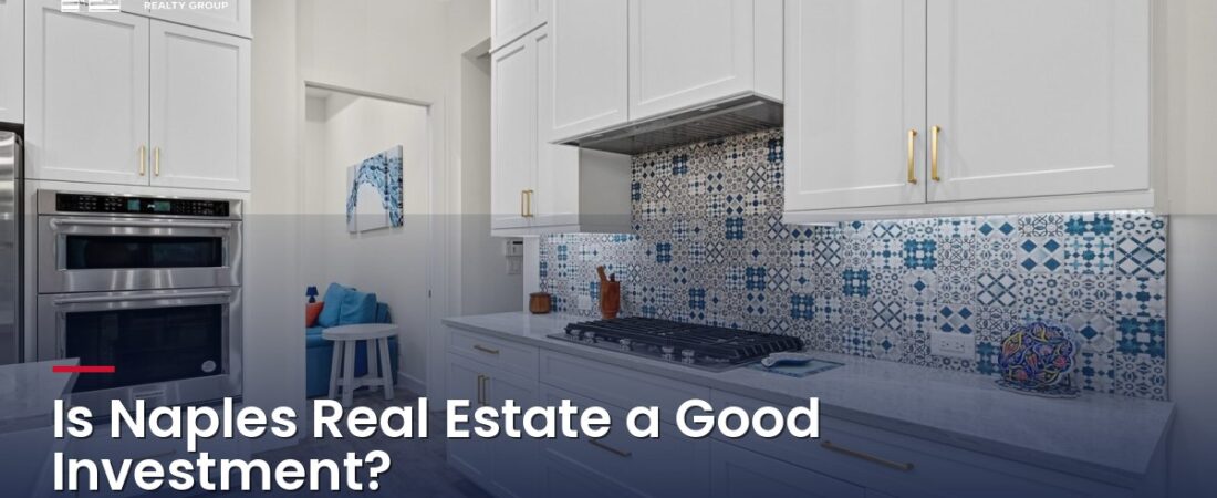 Is Naples Real Estate a Good Investment in 2026?